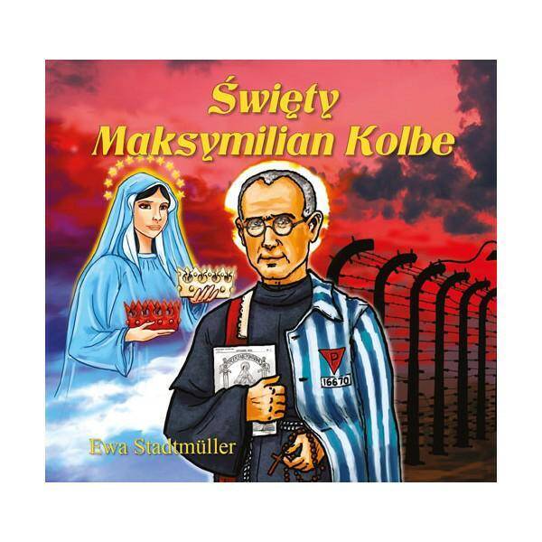 Św. Maksymilian Kolbe - bajka