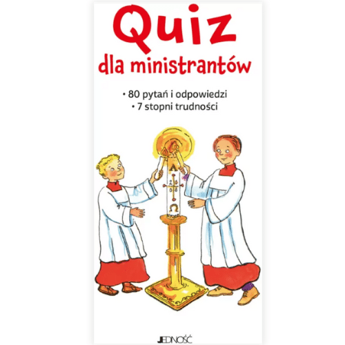 Quiz dla ministrantów. 80 pytań i odpowiedzi - 7 stopni trudności