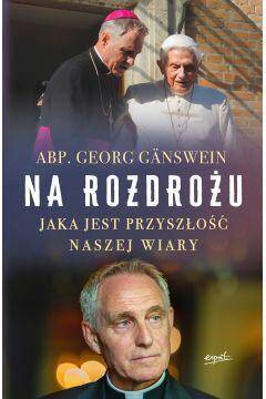 Na rozdrożu / Abp Georg Ganswein