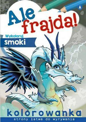 KSIĄŻECZKA ALE FRAJDA! WYK.SMOKI