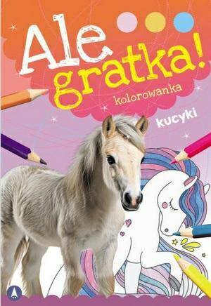 ALE GRATKA!-KUCYKI