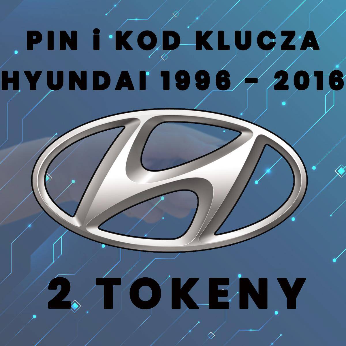 Key code and pin Hyundai OD 2017 - 2020