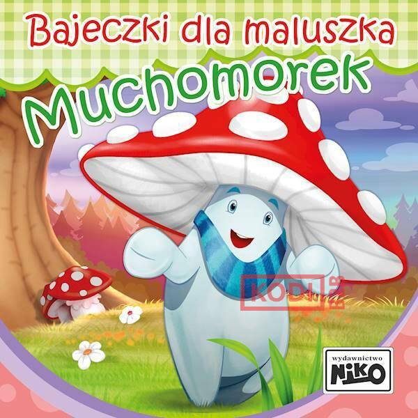 Bajeczki dla maluszka - muchomorek