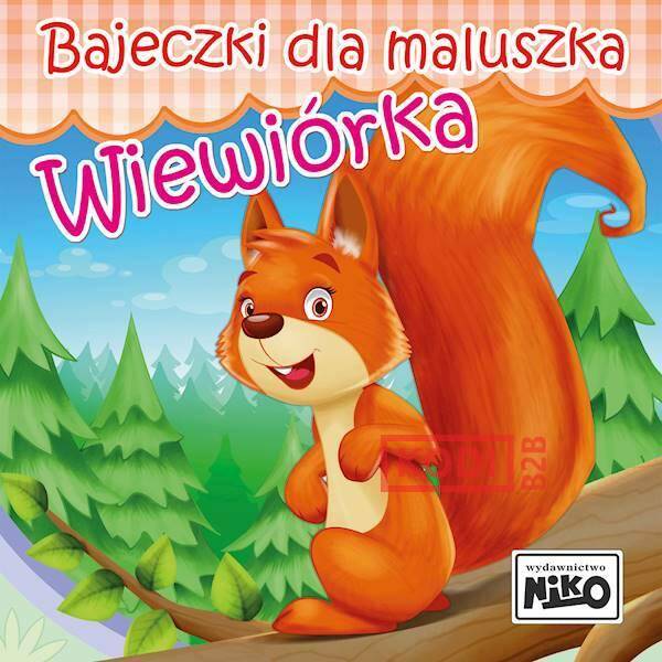 Bajeczki dla maluszka - wiewiórka