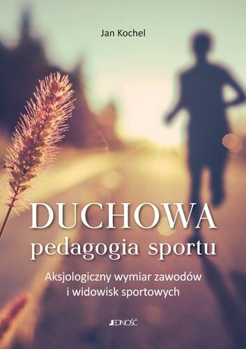 Duchowa pedagogia sportu (Zdjęcie 1)