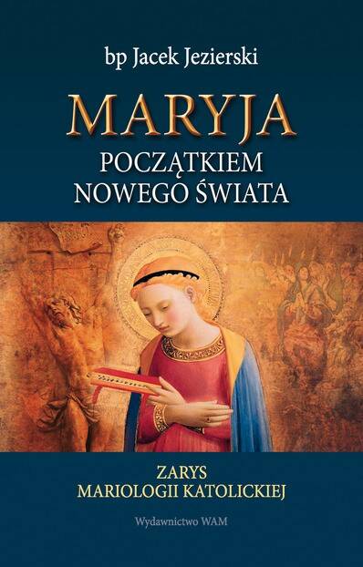 Maryja początkiem nowego świata (Zdjęcie 1)