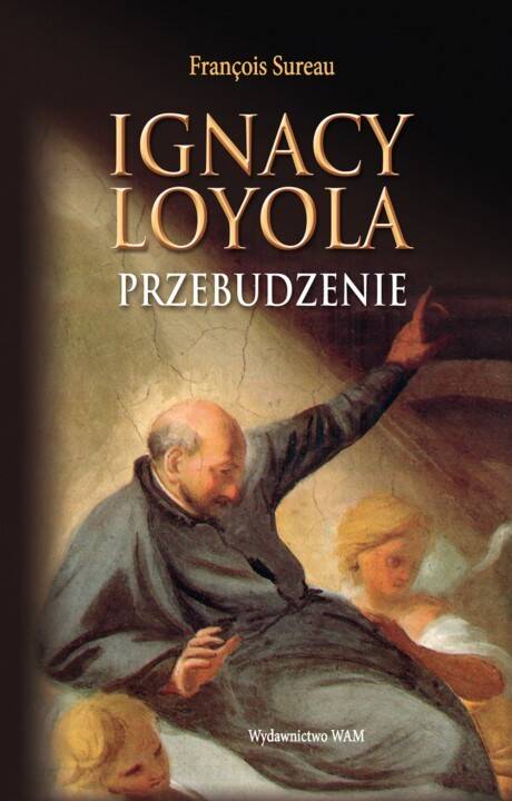 Ignacy Loyola Przebudzenie (Zdjęcie 1)