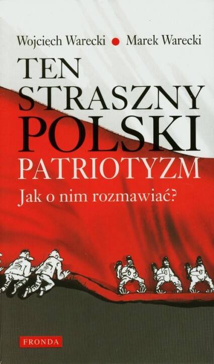 Ten straszny polski patriotyzm.