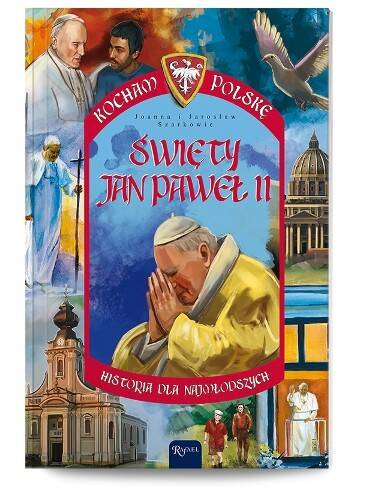 Kocham Polskę. Święty Jan Paweł II (Zdjęcie 1)
