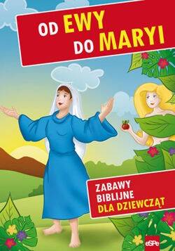 Od Ewy do Maryi. Zabawy biblijne (Zdjęcie 1)