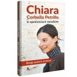 Chiara Corbella Petrillo w opowieściach świadków. Droga małych kroków