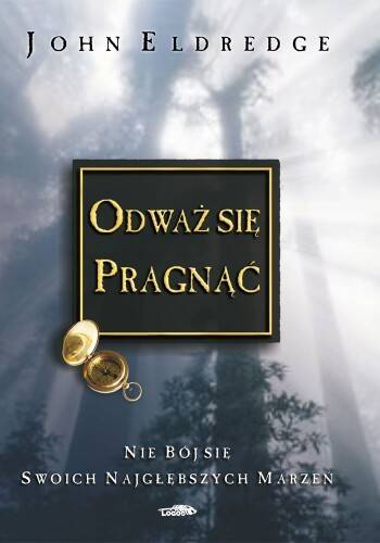 Odważ się pragnąć