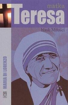 Matka Teresa - Blask miłości