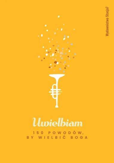 Uwielbiam 150 powodów by wielbić Boga