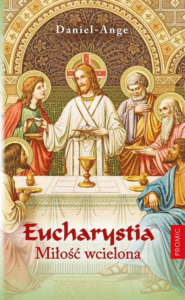 Eucharystia miłość wcielona
