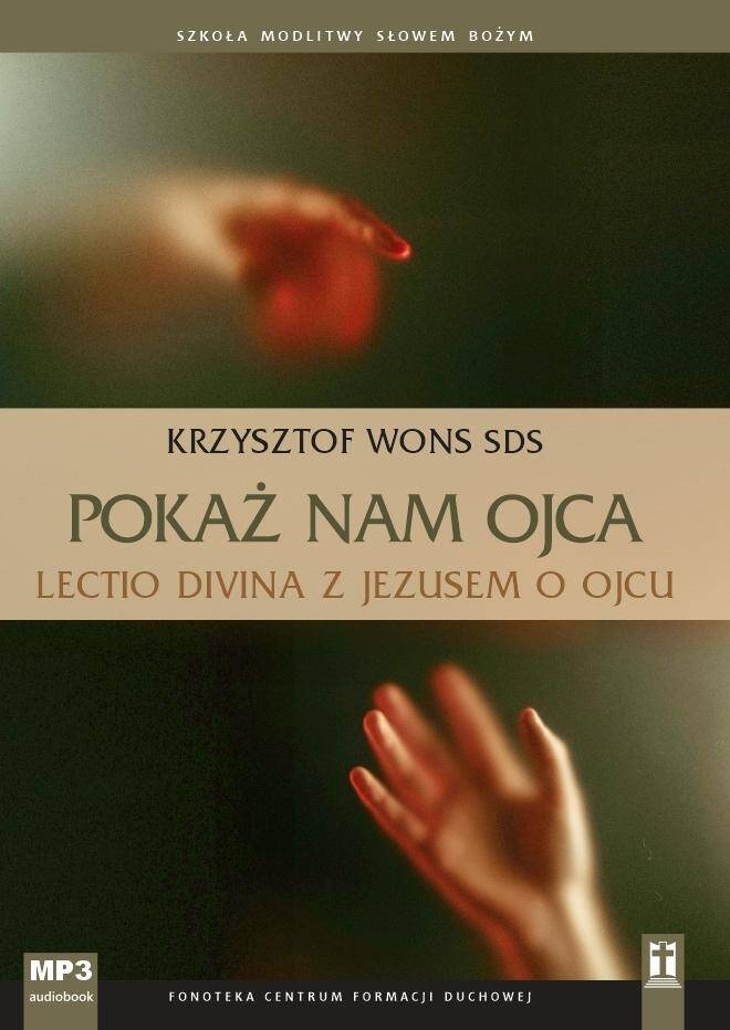 Pokaż nam Ojca (mp3) Lectio Divina