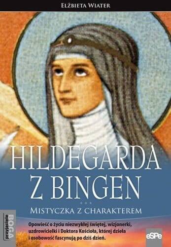 Hildegarda z Bingen Mistyczka z