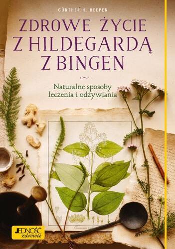Zdrowe życie z Hildegardą z Bingen