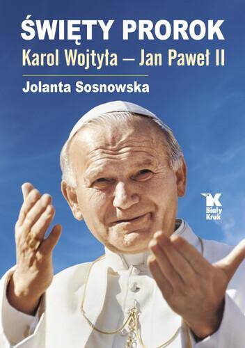 Święty prorok Karol Wojtyła - Jan Paweł
