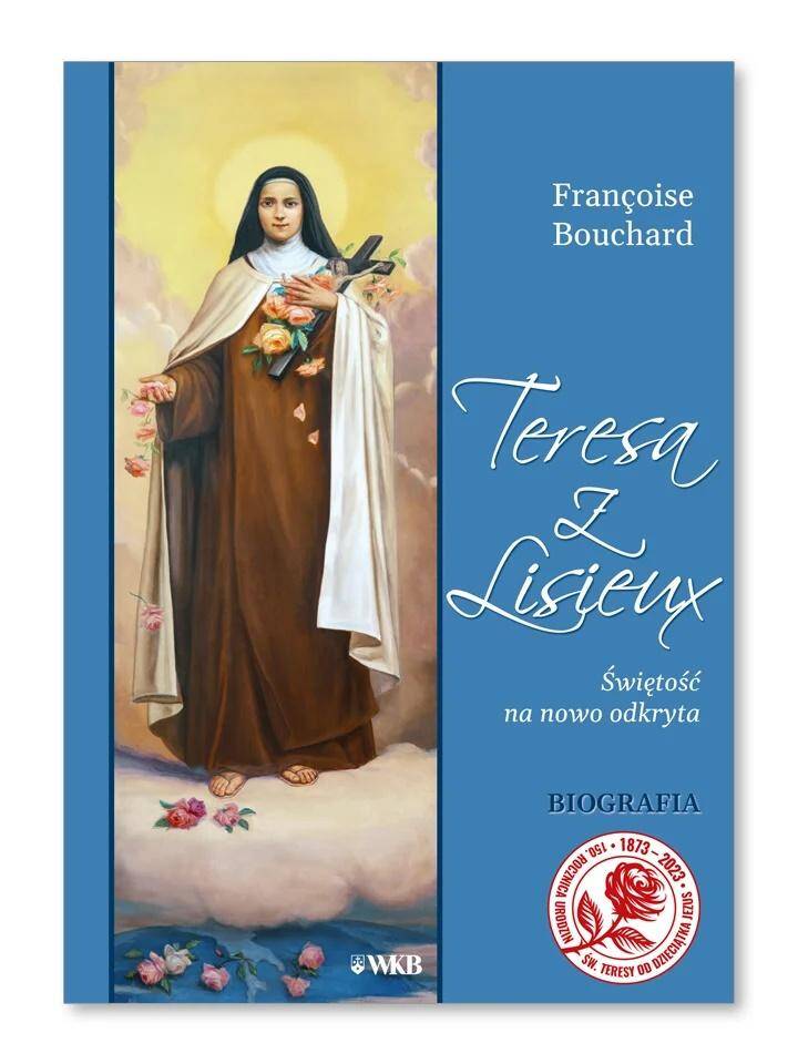 Teresa z Lisieux Świętość na nowo