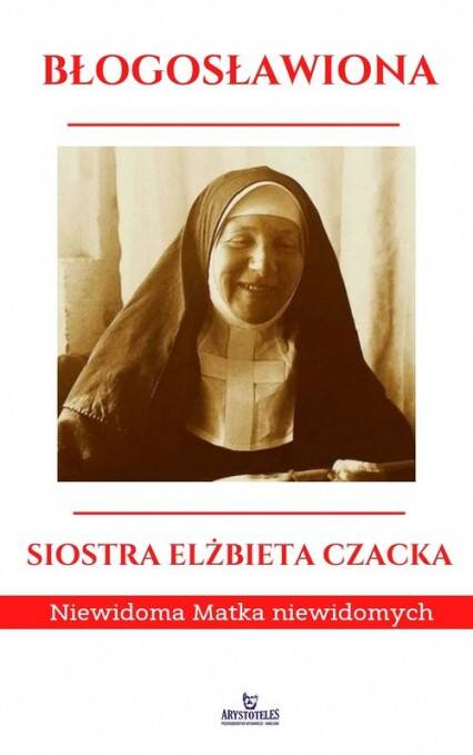 Błogosławiona siostra Elżbieta Czacka