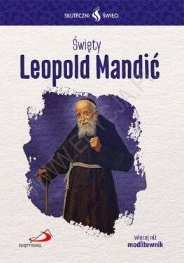 Święty Leopold Mandić Skuteczni święci