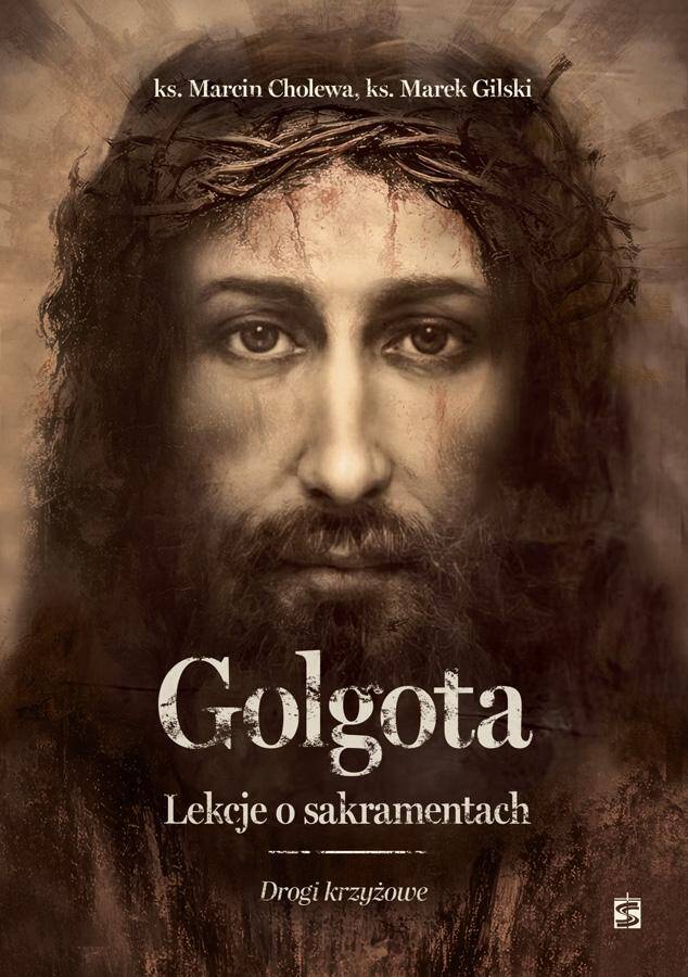 Golgota Lekcje o sakramentach