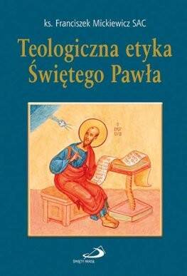 Teologiczna etyka Świętego Pawła