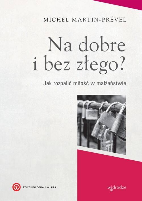 Na dobre i bez złego ?