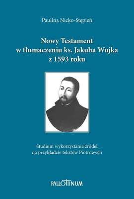 Nowy Testament w tłumaczeniu ks. Jakuba