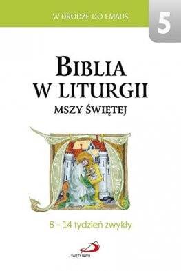 Biblia w liturgii Mszy Świętej 8-14