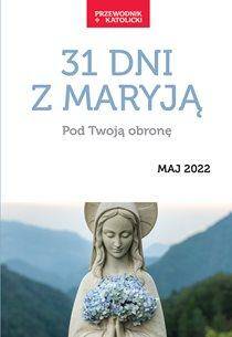 31 dni z Maryją 2022. Pod Twoją obronę