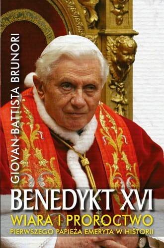Benedykt XVI Wiara i proroctwo