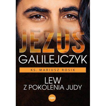 Jezus Galilejczyk Lew z pokolenia Judy