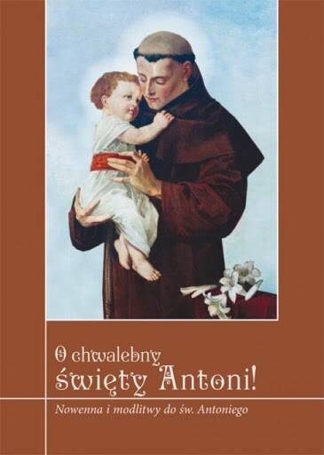 O chwalebny św Antoni Nowenna i modlitwy