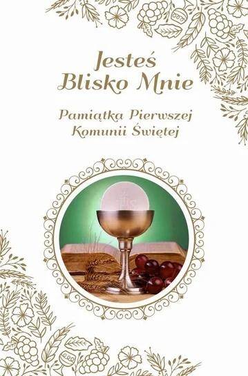 Jesteś Blisko Mnie Pamiątka Pierwszej
