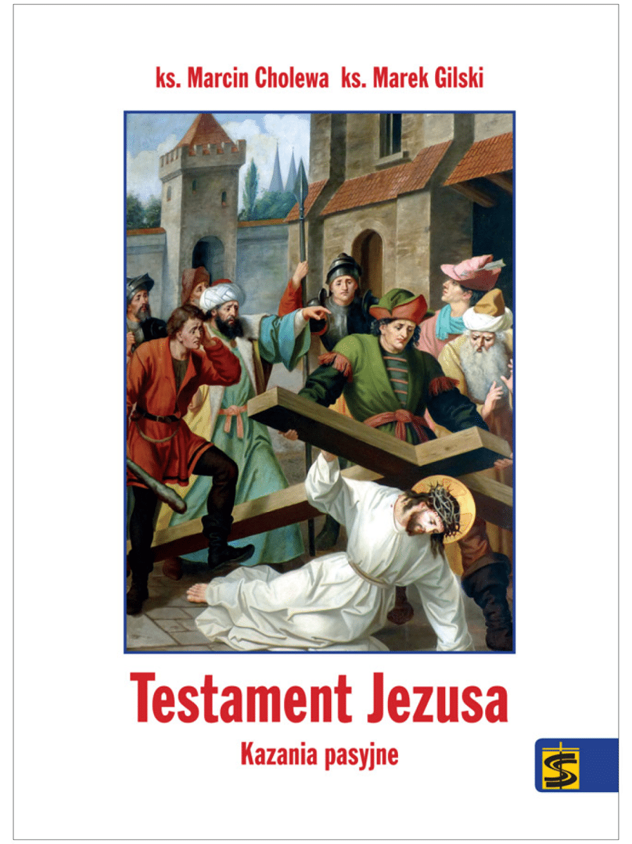 Testament Jezusa Kazania pasyjne