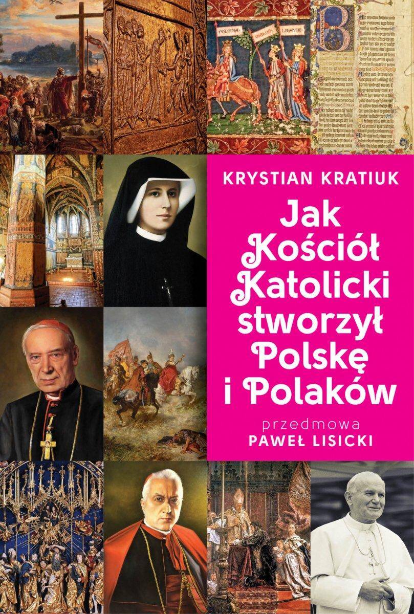 Jak Kościół katolicki stworzył Polskę