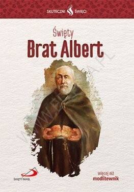 Święty Brat Albert Skuteczni święci