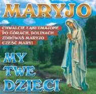 Maryjo my Twe dzieci (CD)