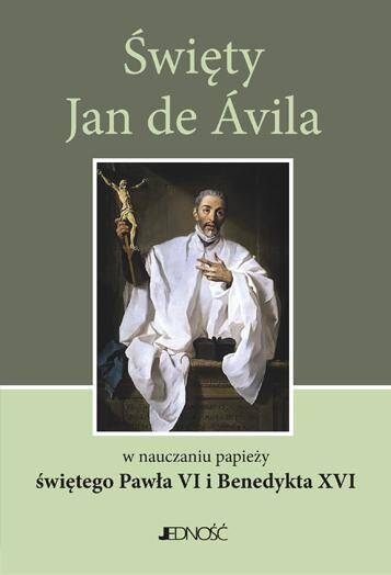 Święty Jan de Avila w nauczaniu papieży