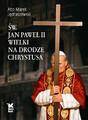 Św. Jan Paweł II Wielki Na drodze