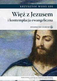 Więź z Jezusem i kontemplacja ewangelicz