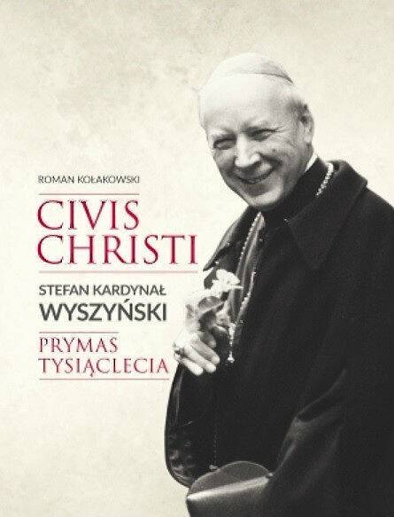 Civis Christi Stefan kard. Wyszyński