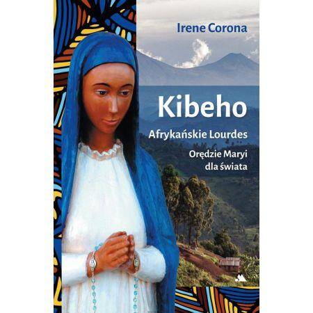 Kibeho Afrykańskie Lourdes Orędzie Maryi