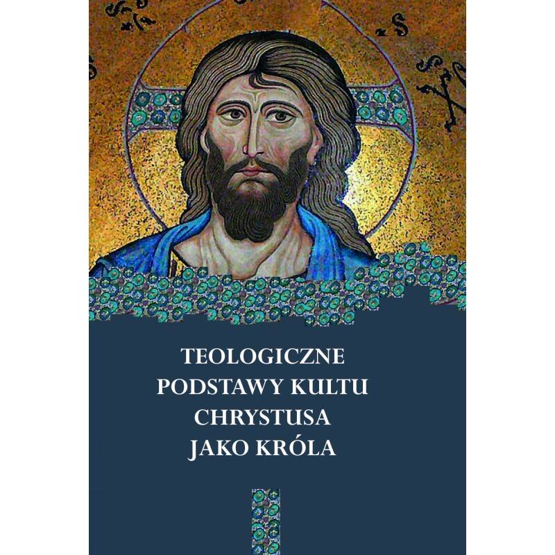 Teologiczne podstawy kultu Chrystusa