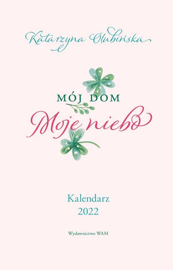 Kalendarz 2022 Mój dom moje niebo