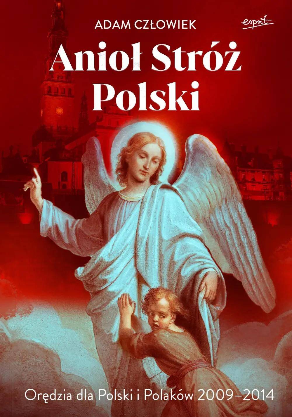 Anioł Stróż Polski Orędzia dlas Polski