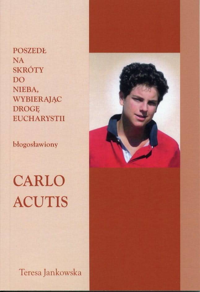 Carlo Acutis poszedł na skróty do nieba