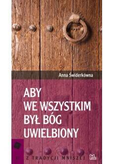 Aby we wszystkim był Bóg uwielbiony